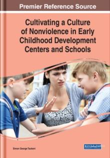 Cultivating a Culture of Nonviolence in Early Childhood Development Centers and Schools