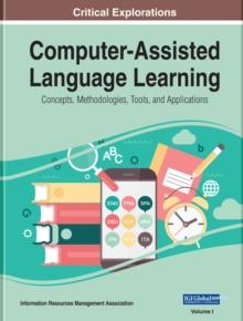 Computer-Assisted Language Learning: Concepts, Methodologies, Tools, and Applications