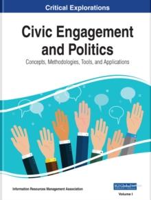 Civic Engagement and Politics: Concepts, Methodologies, Tools, and Applications