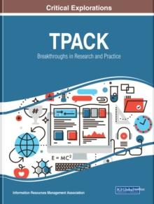 TPACK: Breakthroughs in Research and Practice