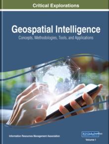 Geospatial Intelligence: Concepts, Methodologies, Tools, and Applications