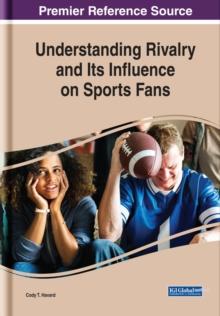 Understanding Rivalry and Its Influence on Sports Fans