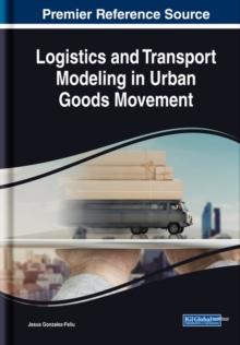 Logistics and Transport Modeling in Urban Goods Movement