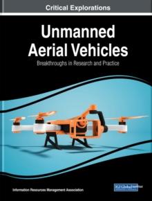 Unmanned Aerial Vehicles: Breakthroughs in Research and Practice