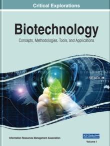 Biotechnology: Concepts, Methodologies, Tools, and Applications