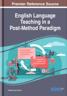 English Language Teaching in a Post-Method Paradigm