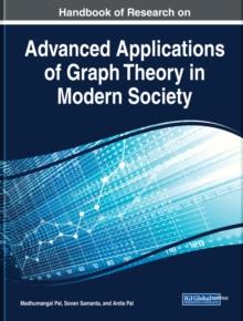 Handbook of Research on Advanced Applications of Graph Theory in Modern Society