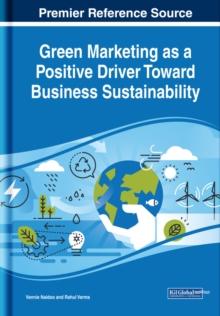 Green Marketing as a Positive Driver Toward Business Sustainability