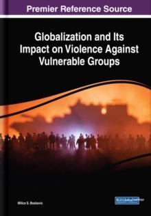 Globalization and Its Impact on Violence Against Vulnerable Groups