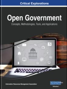 Open Government: Concepts, Methodologies, Tools, and Applications