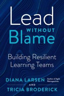 Lead without Blame : Building Resilient Learning Teams