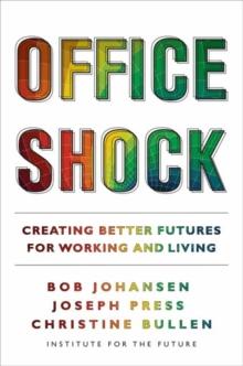 Office Shock : Creating Better Futures for Working and Living