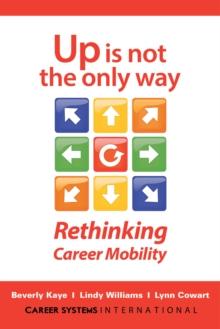 Up Is Not the Only Way : Rethinking Career Mobility