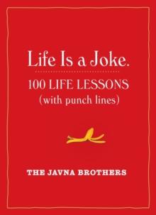 Life Is a Joke : 100 Life Lessons (with Punch Lines)