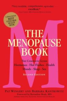 The Menopause Book : The Complete Guide: Hormones, Hot Flashes, Health,  Moods, Sleep, Sex