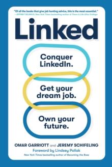 Linked : Conquer LinkedIn. Get Your Dream Job. Own Your Future.