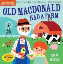 Indestructibles: Old MacDonald Had a Farm : Chew Proof  Rip Proof  Nontoxic  100% Washable (Book for Babies, Newborn Books, Safe to Chew)