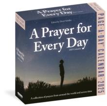 Prayer for Every Day Page-A-Day Calendar 2025 : A Collection of Prayers from Around the World and Across Time