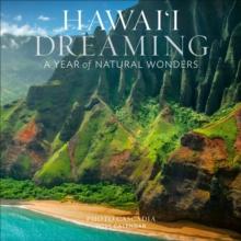 Hawai'i Dreaming Wall Calendar 2025 : A Year of Natural Wonders