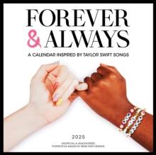 Forever & Always: A 2025 Wall Calendar Inspired by Taylor Swift Songs (Unofficial and Unauthorized)