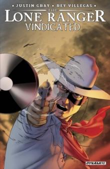 The Lone Ranger: Vindicated