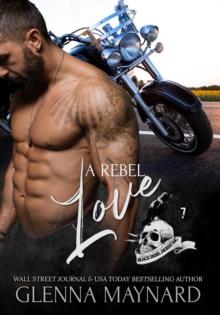 Rebel Love : Black Rebel Riders' MC, #7