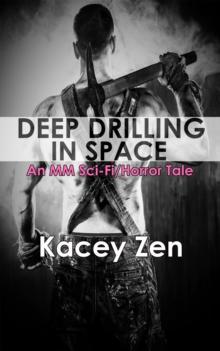 Deep Drilling In Space, An MM Sci-Fi/Horror Tale