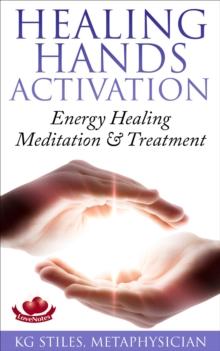 Healing Hands Activation - Energy Healing Meditation & Treatment : Healing & Manifesting