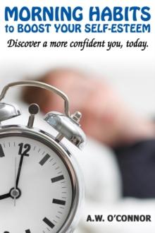 Morning Habits to  Boost Your Self Esteem - Discover a More Confident You Today