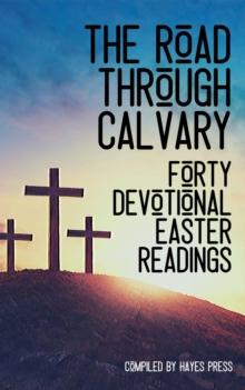 Road Through Calvary: 40 Devotional Readings