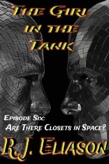 Girl in the Tank: Are There Closets in Space?