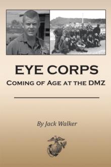 Eye Corps : Coming of Age at the Dmz