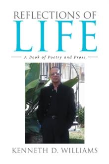 Reflections of Life : A Book of Poetry and Prose