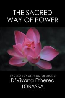 The Sacred Way of Power : Sacred Songs from Silence 0