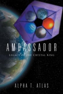 Ambassador : Legacy of the Crystal King