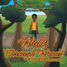 A Walk Through the Woods : A Poetic Journey