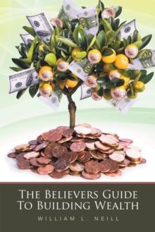 The Believers Guide to Building Wealth