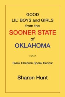 Good Lil' Boys and Girls from the Sooner State of Oklahoma : (Black  Children Speak Series!)