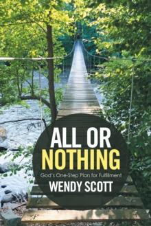 All or Nothing : God'S One-Step Plan for Fulfillment