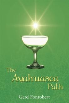 The Ayahuasca Path