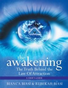 The Awakening : The Truth  Behind the Law of Attraction