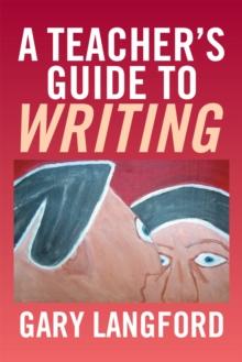 A Teacher'S Guide to Writing