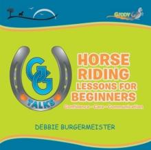 Gg Talks - Horse Riding Lessons for Beginners : Confidence - Care - Communication