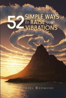 52 Simple Ways to Raise Your Vibrations