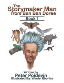 The Storymaker Man from Ban Ban Doree : Book 1