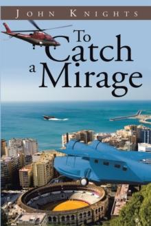 To Catch a Mirage