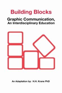 Building Blocks : Graphic Communication, asn Interdisciplinary Education