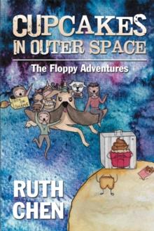 Cupcakes in Outer Space : The Floppy Adventures