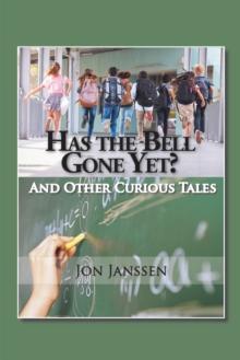 Has the Bell Gone Yet? : And Other Curious Tales