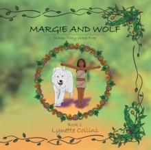 Margie and Wolf Book 1 : When They Were Free